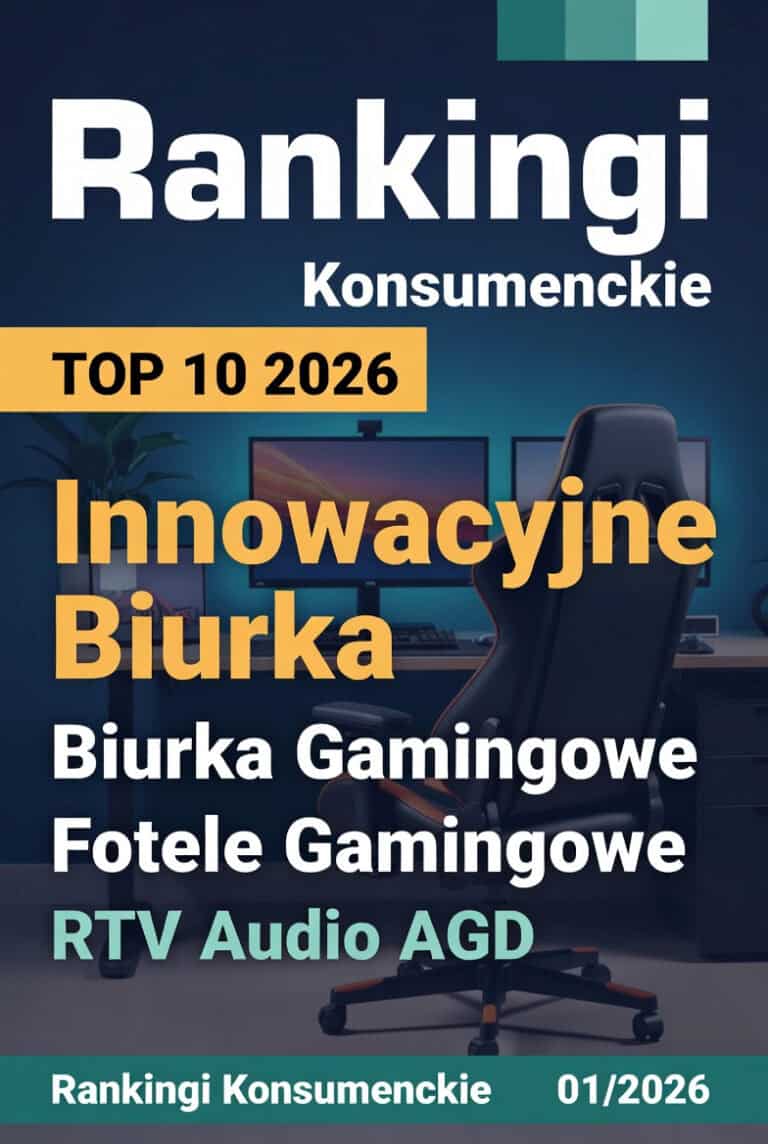 Ranking TOP 10 2026 – Innowacyjne Biurko do Home Office i Gamingu main