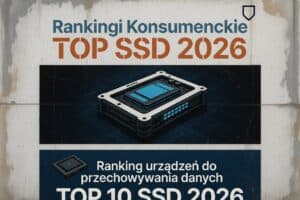 Najlepszy dysk zewnętrzny 1T SSD 2026 – Ranking Konsumencki