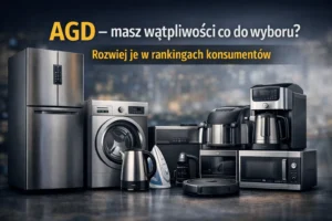 Rankingi AGD 2026 – najlepsze sprzęty AGD w jednym miejscu