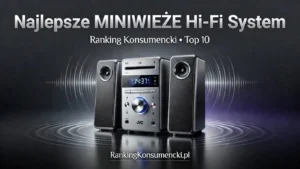 Najlepsza miniwieża stereo 2026
