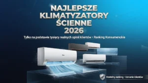Najlepsze klimatyzatory ścienne | Ranking 2026